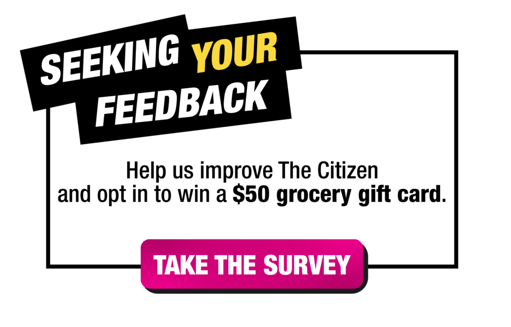 Seeking your feedback. Help us improve The Citizen. Take the survey. 